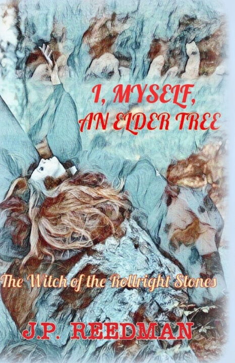 Kniha I,Myself, an Elder Tree J.P. Reedman