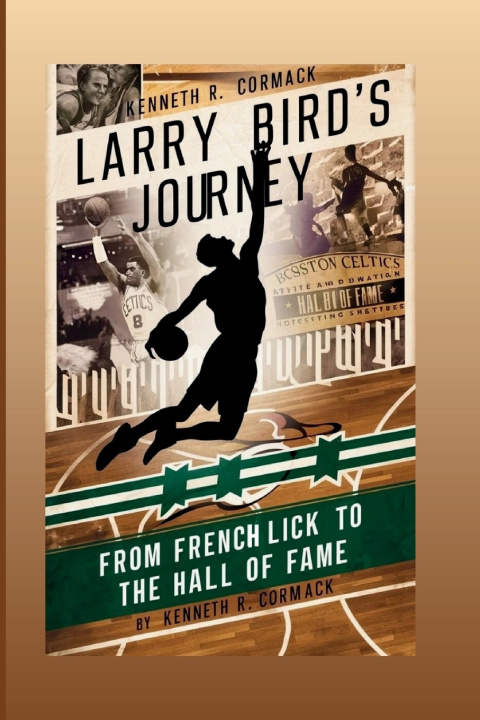 Kniha Larry Bird's Journey Kenneth R. Cormack