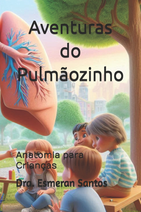 Kniha Aventuras do Pulmãozinho Dra. Esmeran Santos