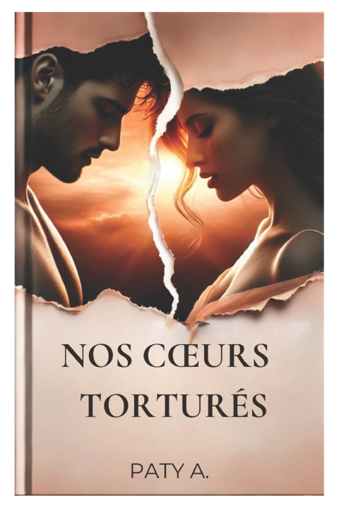 Kniha Nos cœurs torturés Paty A.