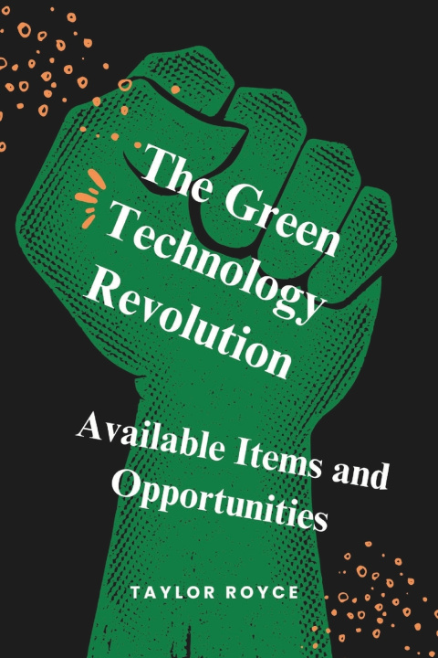 Boek The Green Technology Revolution Taylor Royce
