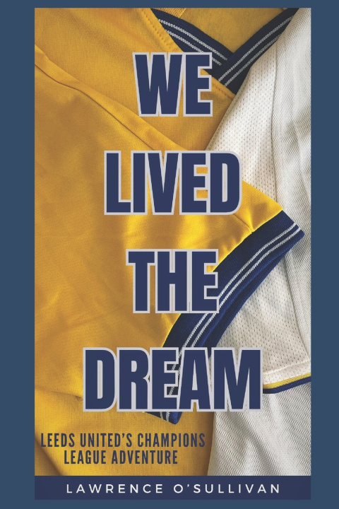 Kniha We Lived The Dream Lawrence O'Sullivan