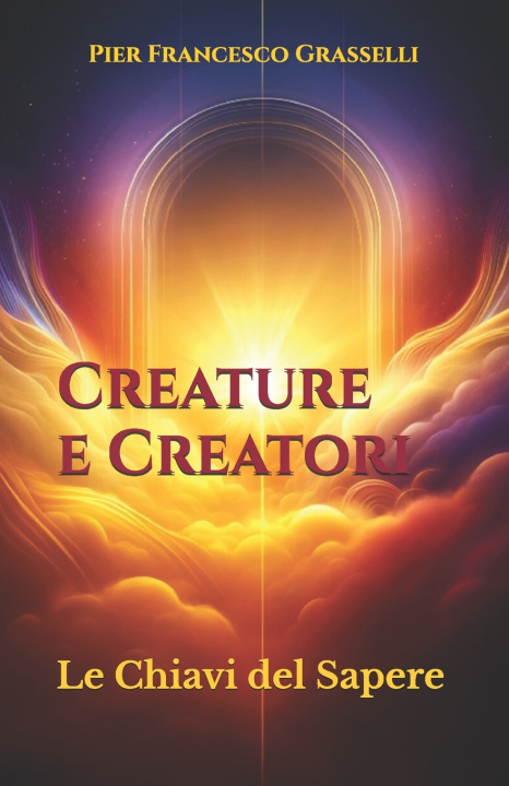 Könyv Creature e Creatori Riccardo Passoli