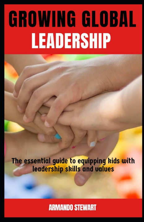 Knjiga Growing Global leaders Armando Stewart