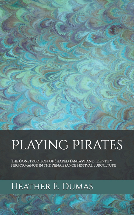 Kniha Playing Pirates Heather E Dumas