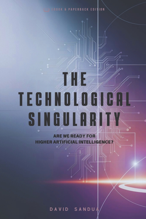 Könyv THE TECHNOLOGICAL SINGULARITY DAVID SANDUA