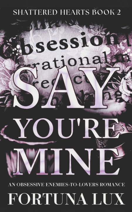 Kniha Say You're Mine Fortuna Lux