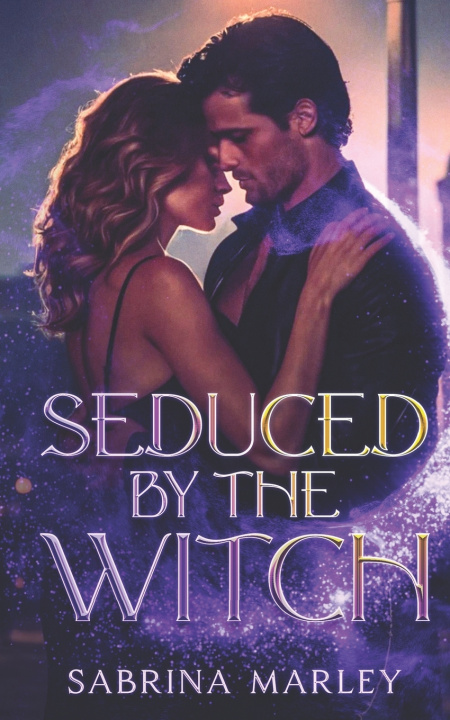 Kniha Seduced By The Witch Sabrina Marley