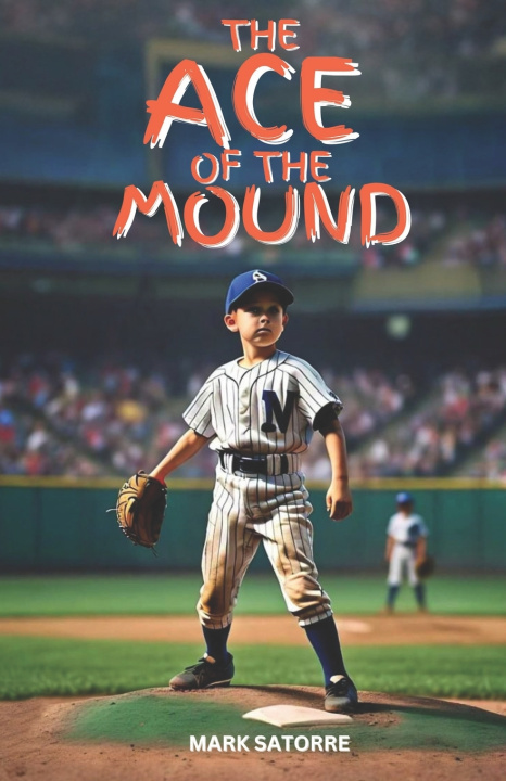 Kniha The Ace of the Mound Mark Satorre