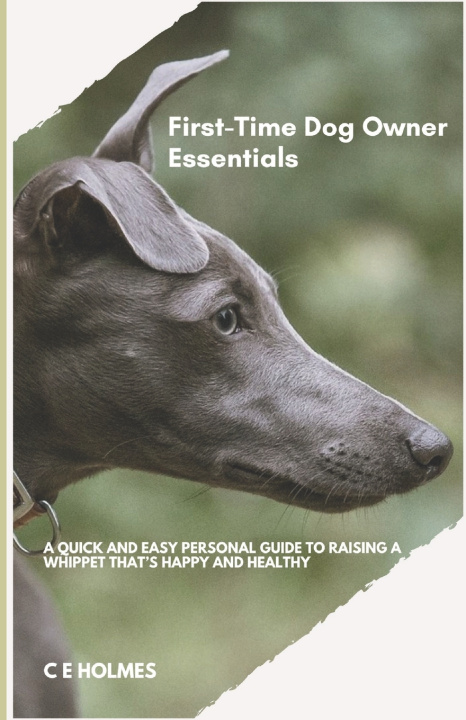 Kniha First Time Dog Owner Essentials C E Holmes