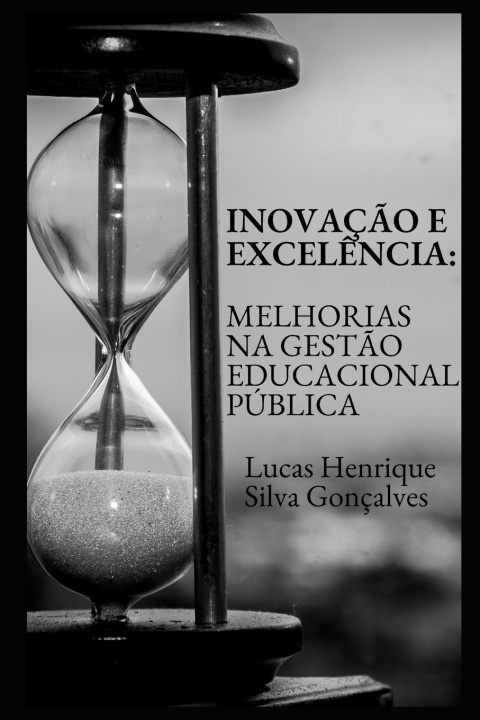 Kniha Inovação e Excelência Lucas Henrique Silva Gonçalves