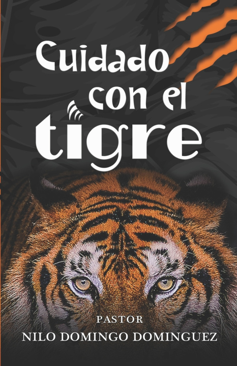 Kniha Cuidado con el Tigre Nilo Dominguez