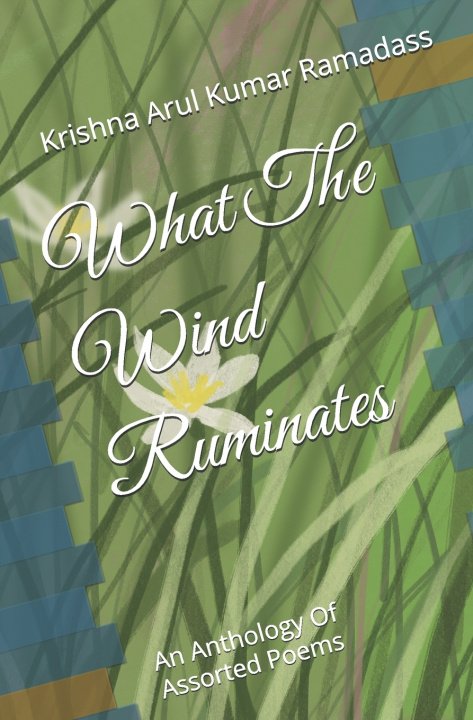 Kniha What The Wind Ruminates Krishna Arul Kumar Ramadass