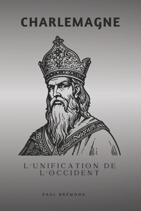 Knjiga Charlemagne Paul Brémond