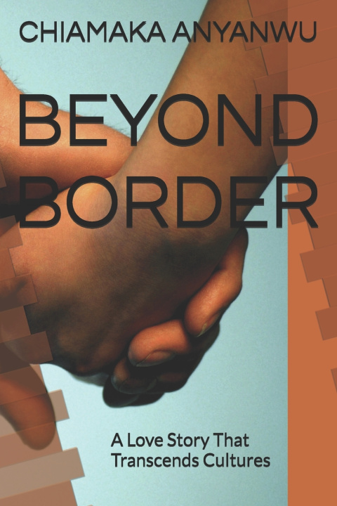 Kniha BEYOND BORDER CHIAMAKA CYNTHIA ANYANWU