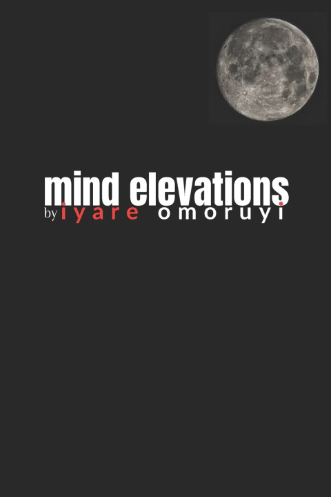 Книга Mind Elevations Iyare Imagbe Omoruyi