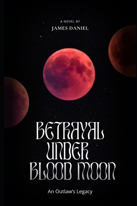 Boek Betrayal Under Blood Moon James Daniel