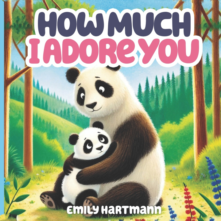 Kniha How Much I Adore You Emily Hartmann
