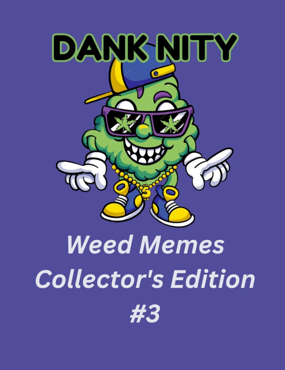 Knjiga Dank Nity Weed Memes Collector's Edition 3 DeAndre Morrow