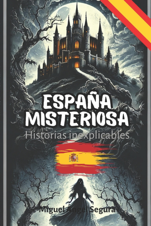 Книга España misteriosa Miguel Ángel Segura