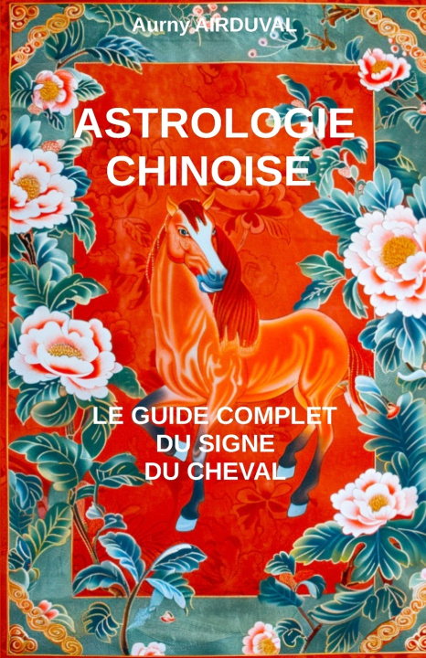 Kniha Astrologie chinoise Aurny AIRDUVAL