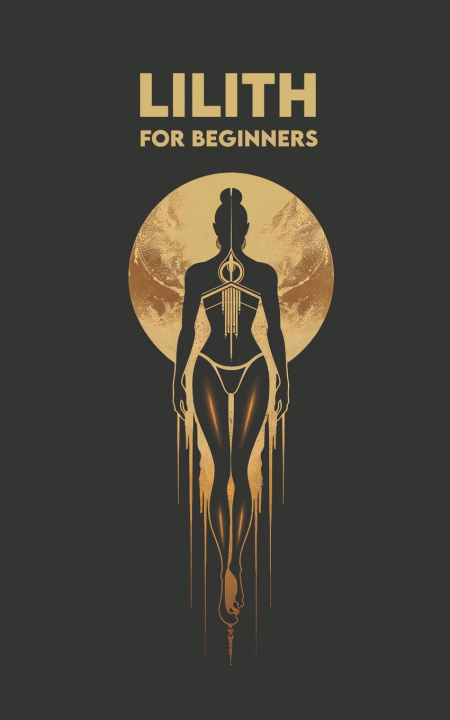 Kniha LILITH for Beginners Carlos Angel