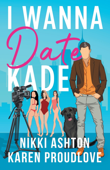 Kniha I Wanna Date Kade Karen Proudlove