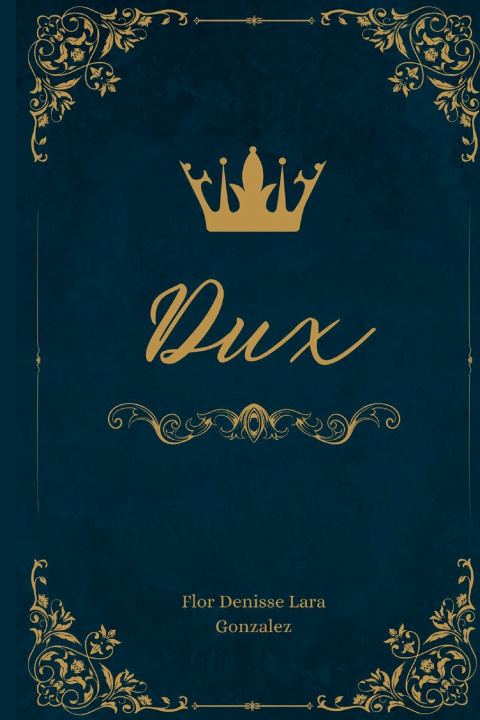 Könyv Dux Flor Denisse Lara Gonzalez