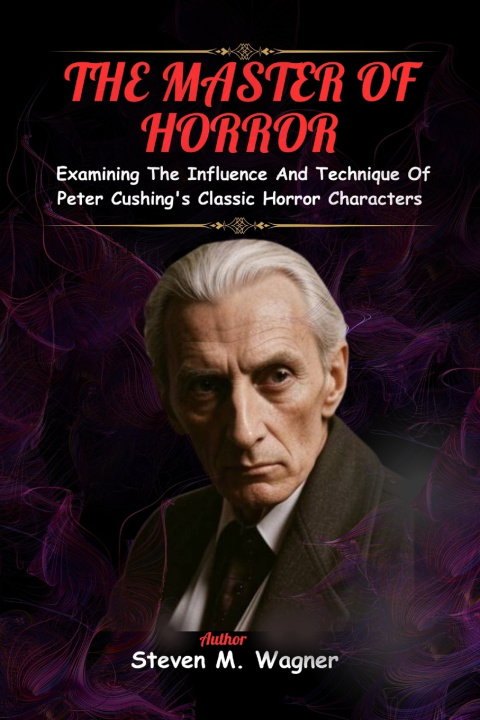 Kniha THE MASTER OF HORROR Steven M. Wagner