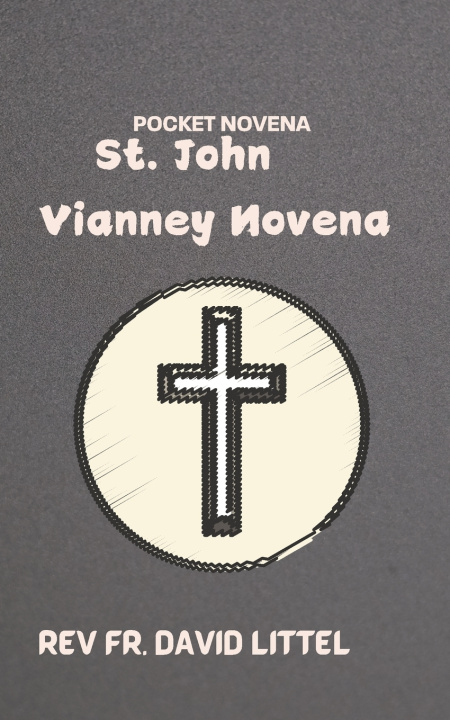 Kniha St. John Vianney Novena REV FR. DAVID LITTEL