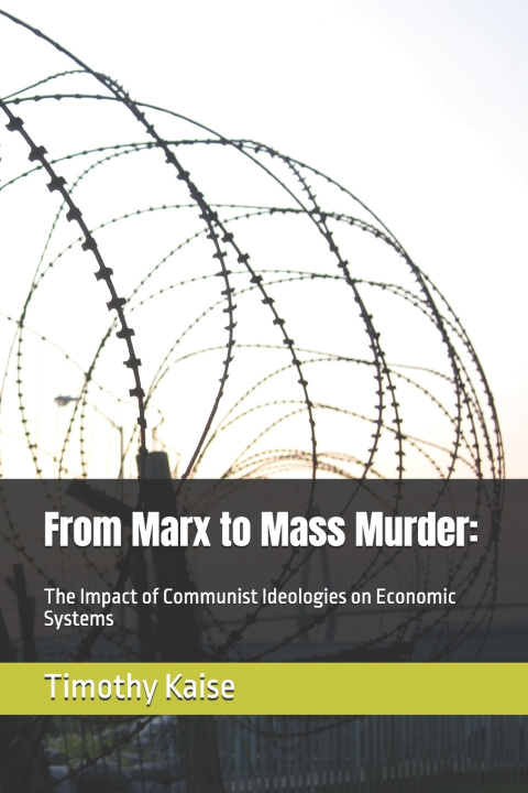 Kniha From Marx to Mass Murder Timothy Kaise