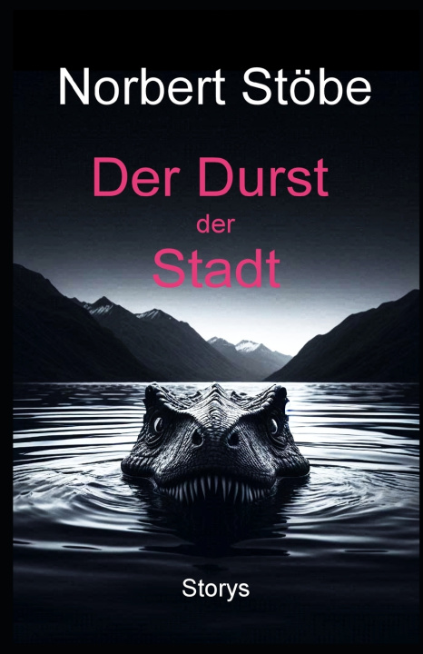 Książka Der Durst der Stadt Norbert Stöbe