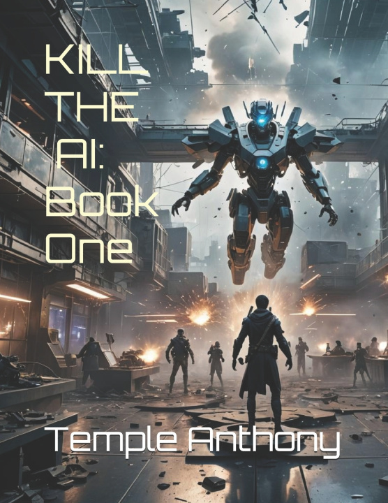 Knjiga KILL THE AI Temple N. Anthony