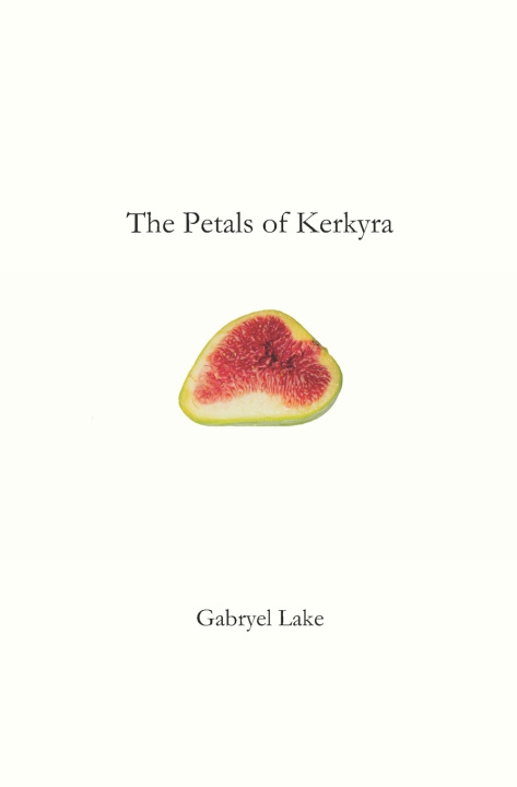 Kniha The Petals of Kerkyra Gabryel Lake
