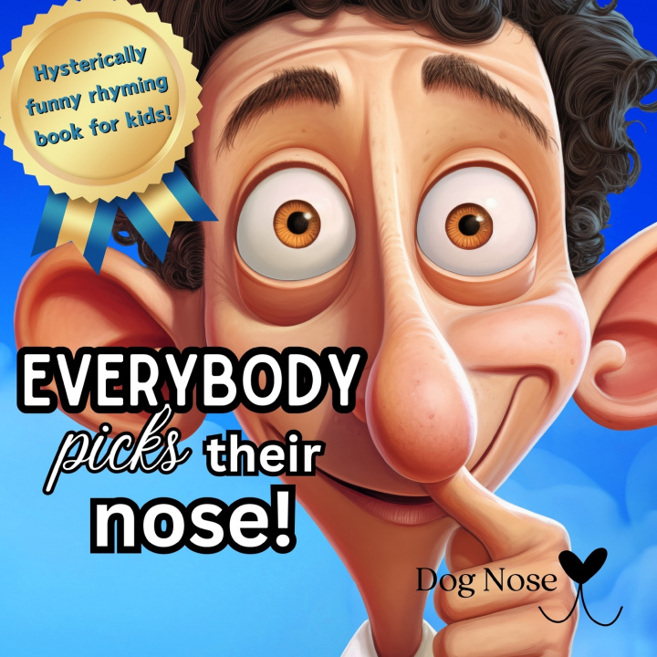Kniha Everybody Picks Their Nose Dog Nose