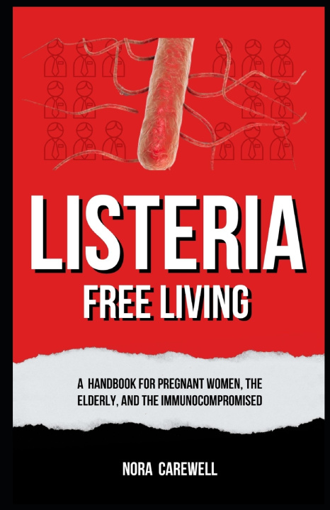 Knjiga Listeria-Free Living Nora Carewell