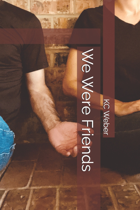 Kniha We Were Friends KC Weber