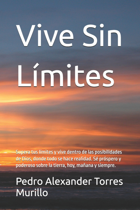 Kniha Vive Sin Límites Pedro Alexander Torres Murillo