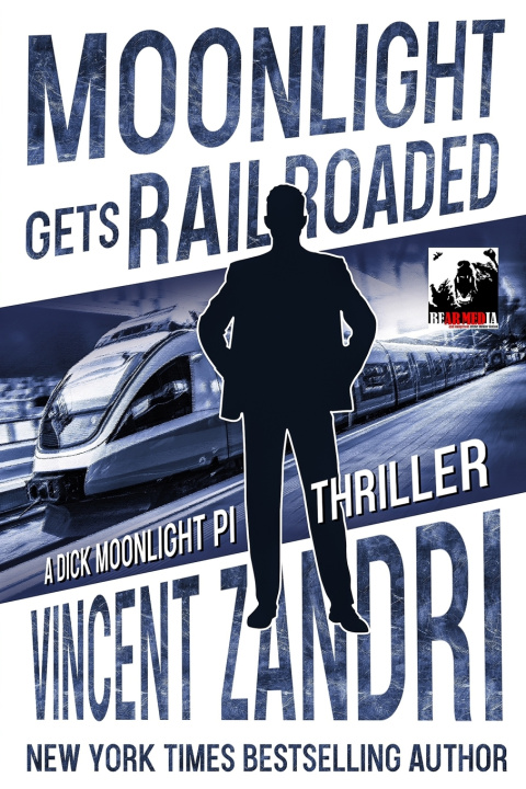 Kniha Moonlight Gets Railroaded Vincent Zandri