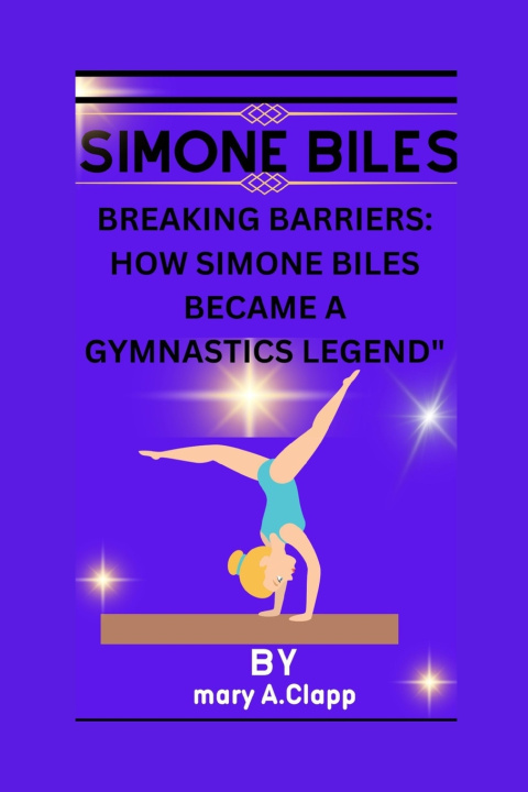 Kniha SIMONE BILES MARY A.CLAPP