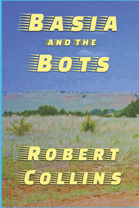 Kniha Basia and the Bots Robert Collins