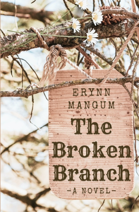 Kniha The Broken Branch Erynn Mangum
