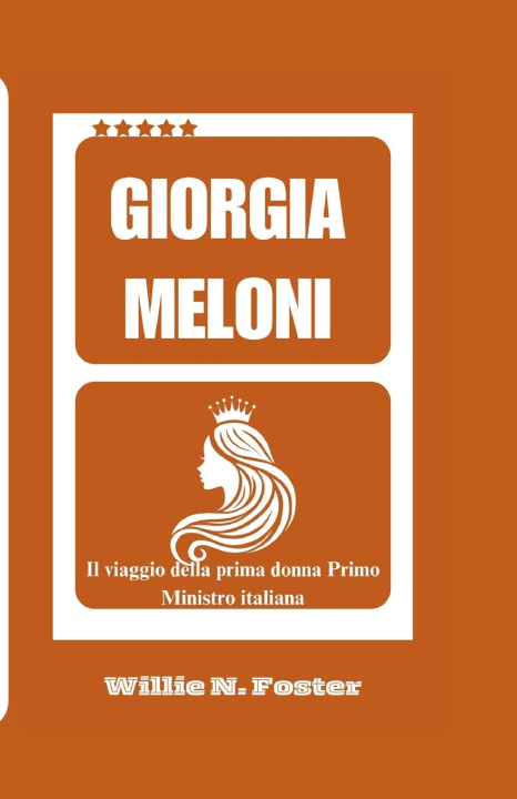 Книга GIORGIA MELONI Willie N. Foster