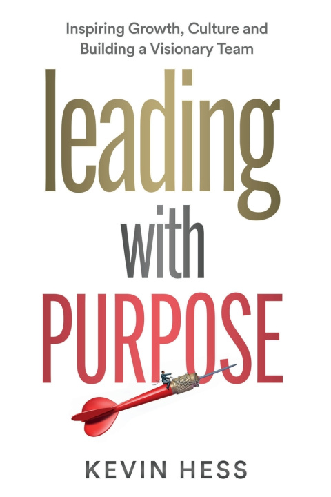 Kniha Leading with Purpose Kevin Hess