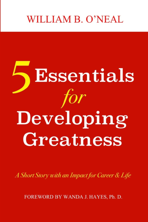 Kniha 5 Essentials for Developing Greatness William B. O'Neal