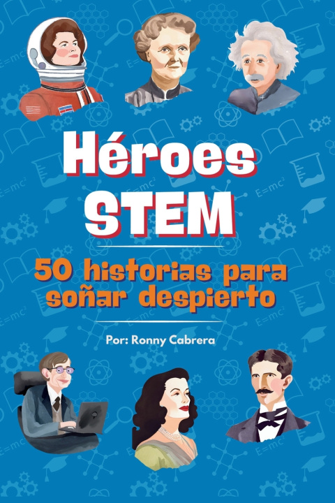 Kniha Héroes STEM Ronny Cabrera Tituana
