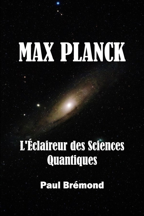 Kniha Max Planck Paul Brémond