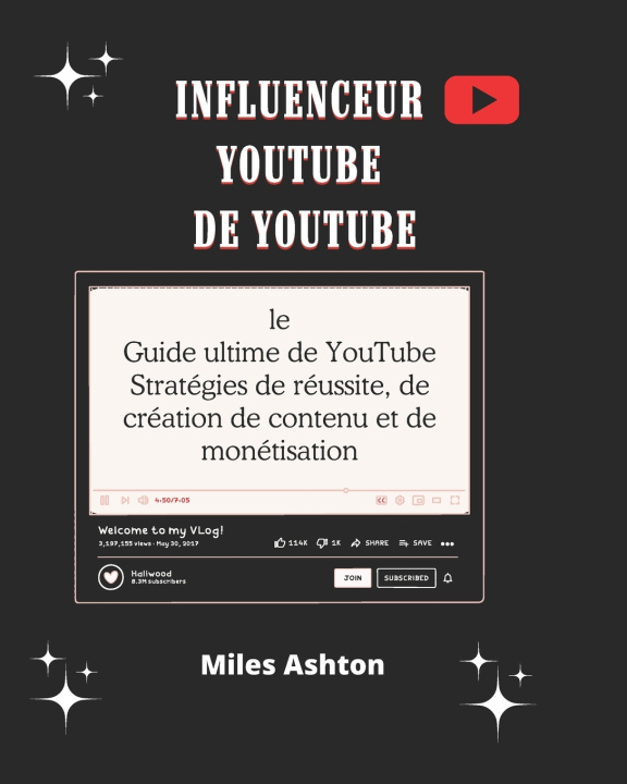 Knjiga Influenceur YouTube Miles Ashton