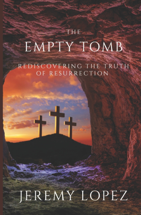 Βιβλίο The Empty Tomb Jeremy Lopez
