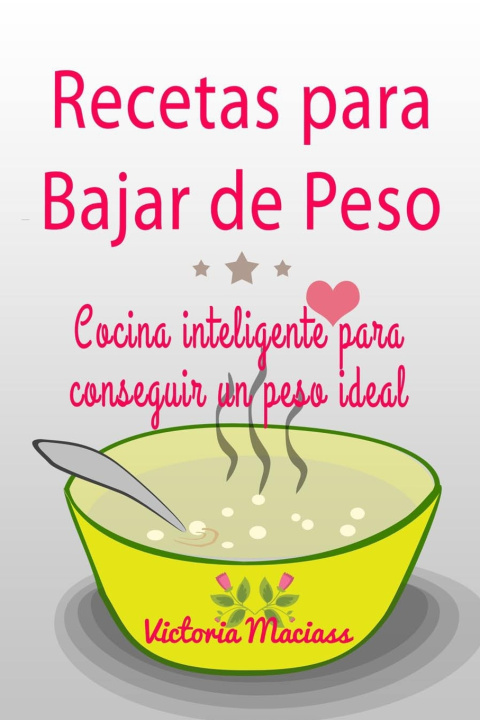 Knjiga Recetas para bajar de peso Victoria Maciass
